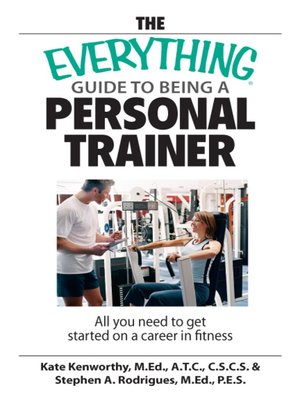 cover image of The Everything Guide To Being A Personal Trainer